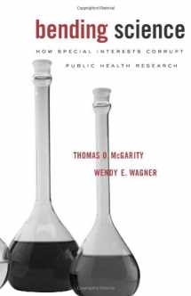9780674028159-0674028155-Bending Science: How Special Interests Corrupt Public Health Research