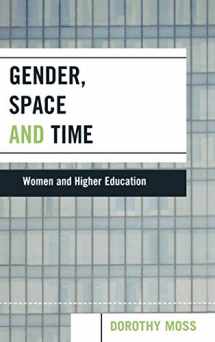 9780739109977-0739109979-Gender, Space, and Time: Women and Higher Education
