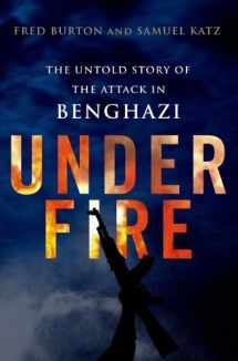 9781466837256-146683725X-Under Fire: The Untold Story of the Attack in Benghazi