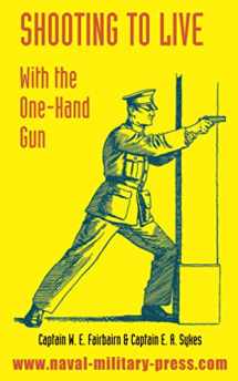 9781783313402-1783313404-SHOOTING TO LIVE With The One-Hand Gun