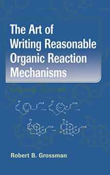 9780387954684-0387954686-The Art of Writing Reasonable Organic Reaction Mechanisms