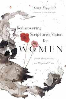 9780830852710-0830852719-Rediscovering Scripture's Vision for Women: Fresh Perspectives on Disputed Texts