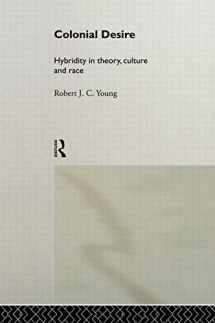 9780415053730-0415053730-Colonial Desire: Hybridity in Theory, Culture and Race