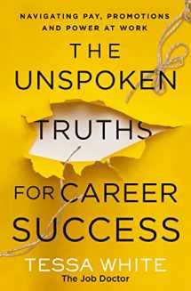 9781400236008-1400236002-The Unspoken Truths for Career Success: Navigating Pay, Promotions, and Power at Work
