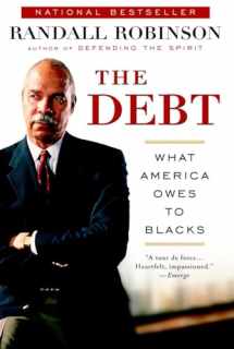 9780452282100-0452282101-The Debt: What America Owes to Blacks
