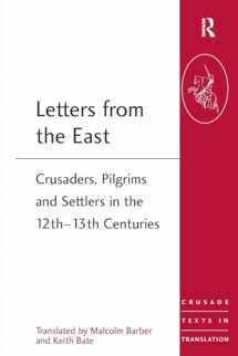 9781472413932-1472413938-Letters from the East (Crusade Texts in Translation)