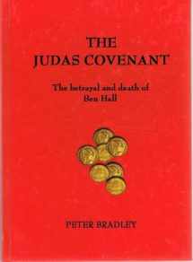 9780646467726-0646467727-The Judas Covenant: The Death and Betrayal of Ben Hall