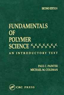 9781566765596-1566765595-Fundamentals of Polymer Science: An Introductory Text, Second Edition