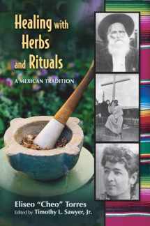 9780826339614-0826339611-Healing with Herbs and Rituals: A Mexican Tradition