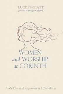 9781498201469-1498201466-Women and Worship at Corinth: Paul's Rhetorical Arguments in 1 Corinthians