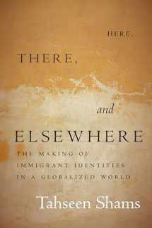 9781503612839-150361283X-Here, There, and Elsewhere: The Making of Immigrant Identities in a Globalized World (Globalization in Everyday Life)