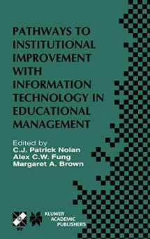 9780792374930-0792374932-Pathways to Institutional Improvement with Information Technology in Educational Management: IFIP TC3/WG3.7 Fourth International Working Conference on ... Information and Communication Technology, 71)