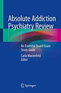 9783030334062-3030334066-Absolute Addiction Psychiatry Review: An Essential Board Exam Study Guide