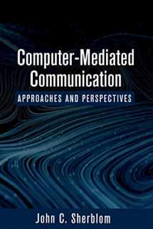 9781516587759-1516587758-Computer-Mediated Communication: Approaches and Perspectives