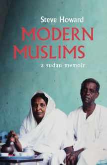 9780821422304-0821422308-Modern Muslims: A Sudan Memoir