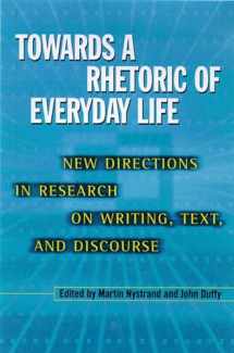 9780299181741-029918174X-Towards A Rhetoric Of Everyday Life: New Directions In Research On Writing, Text, & Discours (Rhetoric of the Human Sciences)