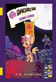 9780316389341-031638934X-My Little Pony: Daring Do and the Eternal Flower (The Daring Do Adventure Collection)