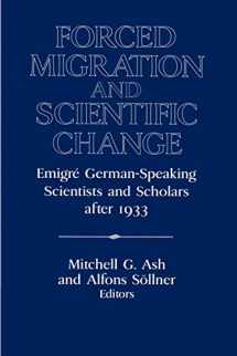 9780521522786-0521522781-Forced Migration and Scientific Change: Emigré German-Speaking Scientists and Scholars after 1933 (Publications of the German Historical Institute)