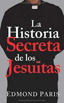 9780758906281-0758906285-La Historia Secreta de los Jesuitas (Spanish Edition)