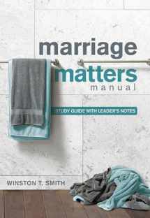 9781942572732-1942572735-Marriage Matters Manual: Study Guide with Leader's Notes