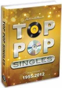 9780898202052-0898202051-Top Pop Singles 1955-2012
