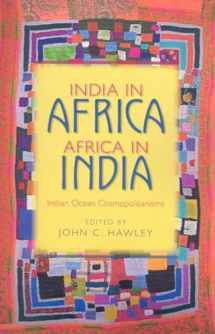 9780253219756-0253219752-India in Africa, Africa in India: Indian Ocean Cosmopolitanisms