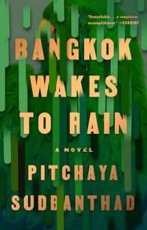 9780525534778-0525534776-Bangkok Wakes to Rain: A Novel