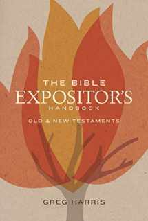 9781433643026-1433643022-The Bible Expositor's Handbook: Old & New Testaments