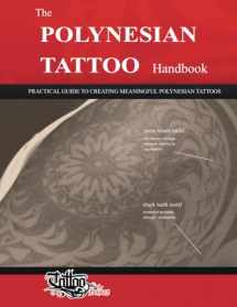 9788890601651-8890601655-The POLYNESIAN TATTOO Handbook: Practical guide to creating meaningful Polynesian tattoos
