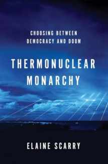 9780393080087-0393080080-Thermonuclear Monarchy: Choosing Between Democracy and Doom