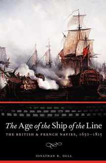 9780803235182-0803235186-The Age of the Ship of the Line: The British and French Navies, 1650-1815 (Studies in War, Society, and the Military)
