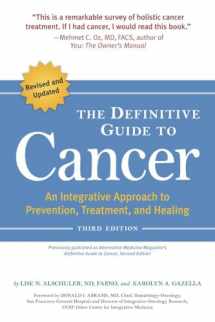 9781587613586-1587613581-The Definitive Guide to Cancer, 3rd Edition: An Integrative Approach to Prevention, Treatment, and Healing