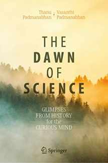 9783030175085-3030175081-The Dawn of Science: Glimpses from History for the Curious Mind