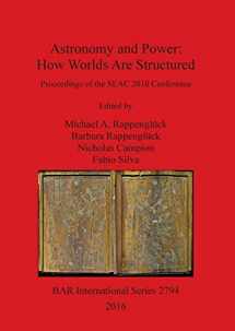 9781407314419-1407314416-Astronomy and Power: How Worlds Are Structured (BAR International)