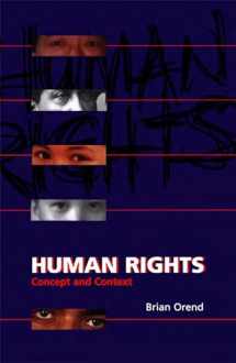 9781551114361-1551114364-Human Rights: Concept and Context