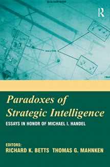 9780714683768-0714683760-Paradoxes of Strategic Intelligence
