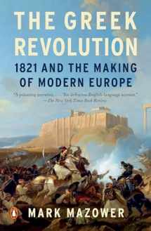 9780143110934-0143110934-The Greek Revolution: 1821 and the Making of Modern Europe