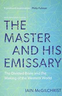 9780300245929-0300245920-The Master and His Emissary: The Divided Brain and the Making of the Western World
