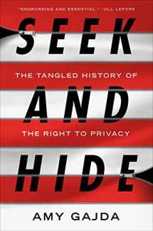9781984880741-1984880748-Seek and Hide: The Tangled History of the Right to Privacy