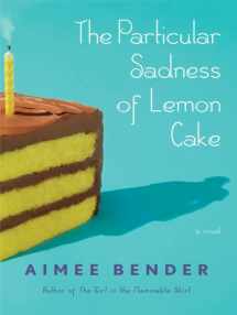 9781410430649-1410430642-The Particular Sadness of Lemon Cake