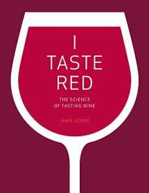 9780520292246-0520292243-I Taste Red: The Science of Tasting Wine