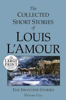 9780739327340-0739327348-The Collected Short Stories of Louis L'Amour: Unabridged Selections From The Frontier Stories, Volume 5