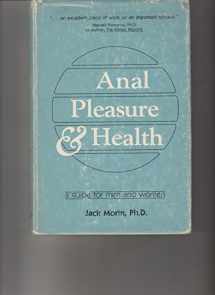 9780940208001-0940208008-Anal Pleasure & Health: A Guide for Men and Women