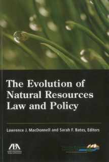 9781604424300-1604424303-The Evolution of Natural Resources Law and Policy