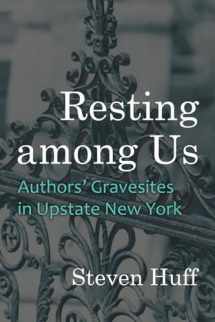 9780815611608-0815611609-Resting among Us: Authors’ Gravesites in Upstate New York (New York State Series)