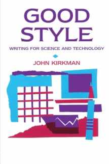 9780415345026-0415345022-Good Style: Writing for Science and Technology