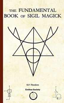 9781912461066-1912461064-The Fundamental Book of Sigil Magick