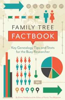 9781440354656-1440354650-Family Tree Factbook: Key genealogy tips and stats for the busy researcher