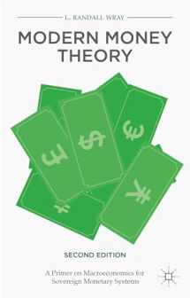 9781137539915-1137539917-Modern Money Theory: A Primer on Macroeconomics for Sovereign Monetary Systems
