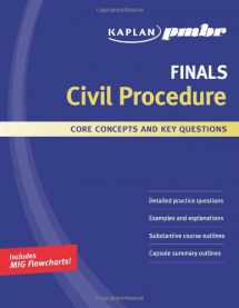 9781427796370-1427796378-Kaplan PMBR FINALS: Civil Procedure: Core Concepts and Key Questions